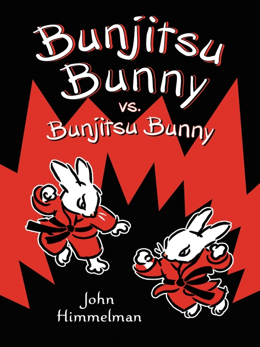 Title details for Bunjitsu Bunny vs. Bunjitsu Bunny by John Himmelman - Available